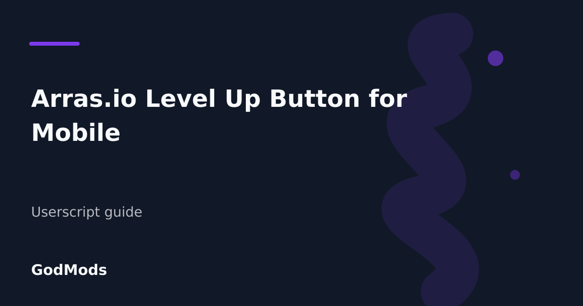 Editorial cover for Arras.io Level Up Button for Mobile