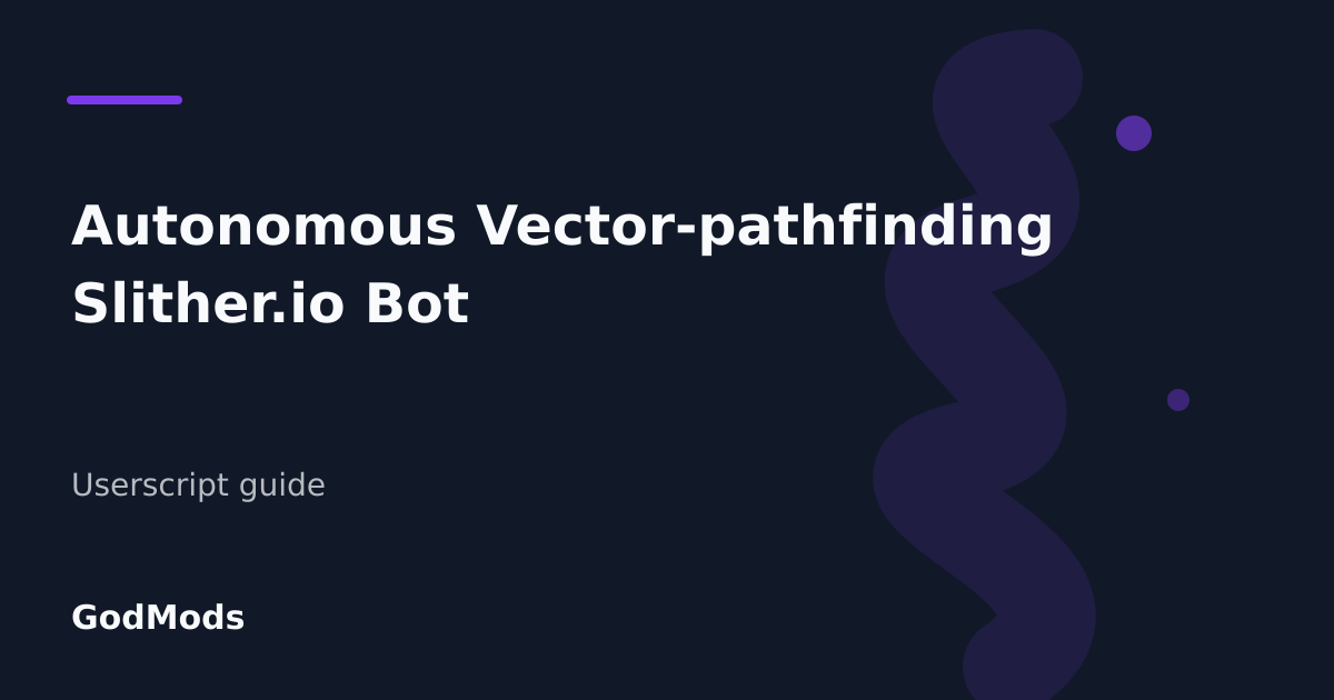 Editorial cover for Autonomous Vector-pathfinding Slither.io Bot