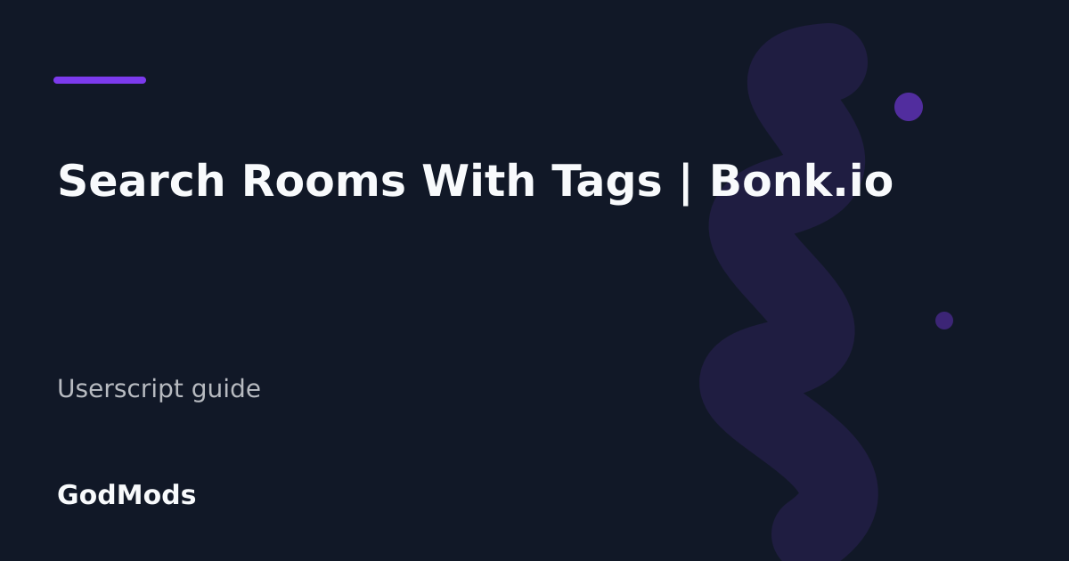 Editorial cover for Search Rooms With Tags | Bonk.io