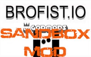 Brofist.io Sandbox Mod